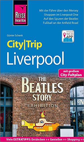 Reise Know-How CityTrip Liverpool: Reiseführer mit Stadtplan und kostenloser Web-App